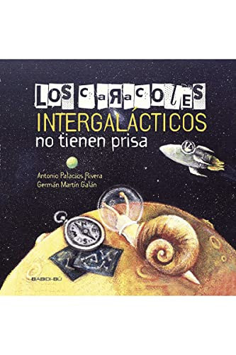Los caracoles intergalácticos no tienen prisa