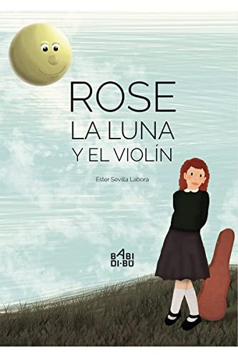 Rose, la luna y el violín