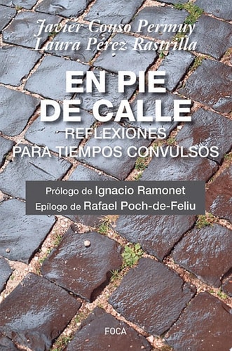 En pie de calle Reflexiones para tiempos convulsos