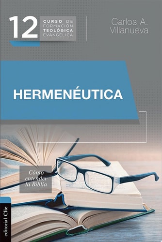 CFTE 12- Hermenéutica Cómo entender la Biblia