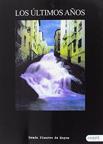 Los últimos años (Spanish Edition)