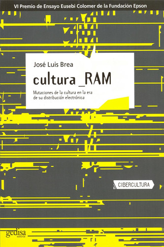 Cultura_RAM Mutaciones de la cultura en la era de su distribución electrónica
