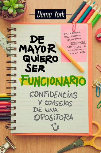De mayor quiero ser funcionario. Confidencias y consejos de una opositora