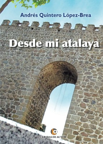 Desde mi atalaya (Spanish Edition)