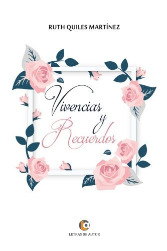 Vivencias y recuerdos (Spanish Edition)
