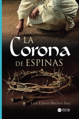 La corona de espinas (Spanish Edition)