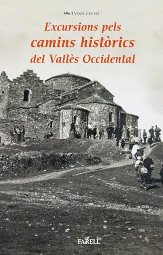 Excursions pels camins històrics del Vallès Occidental