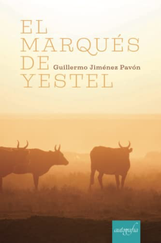 El marqués de Yestel (Spanish Edition)