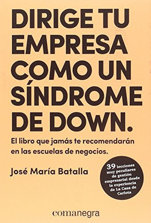 Dirige tu empresa como un síndrome de Down
