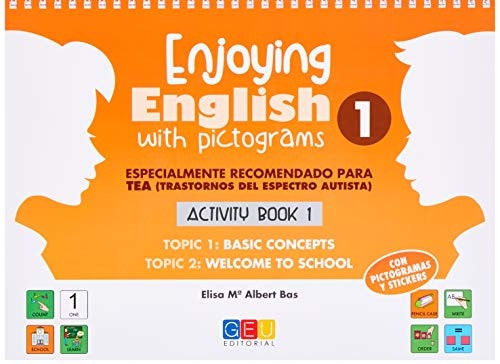 Enjoying English 1, with Pictograms: Basic concepts ; Topic 2: Welcome to school (65 páginas)