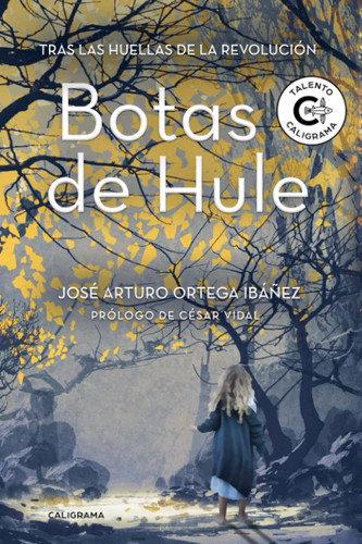 Botas de Hule: Tras las huellas de la revolución (Spanish Edition)