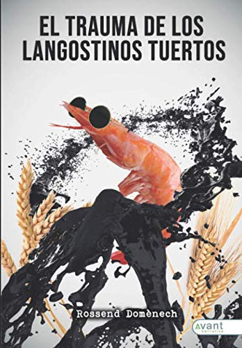 El trauma de los langostinos tuertos