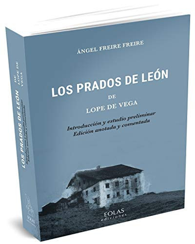 Los prados de León de Lope de Vega introducción y estudio preliminar