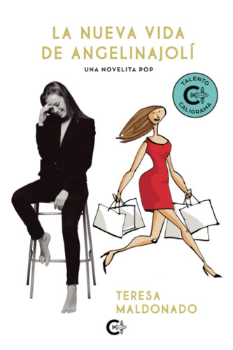 La nueva vida de Angelinajolí: Una novelita pop (Spanish Edition)