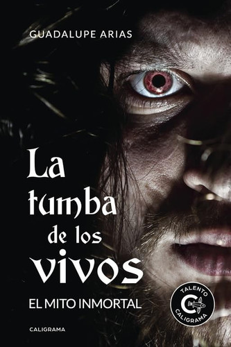 La tumba de los vivos: El Mito Inmortal (Spanish Edition)
