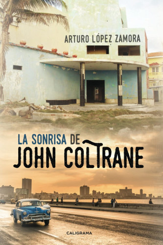 La sonrisa de John Coltrane (Spanish Edition)