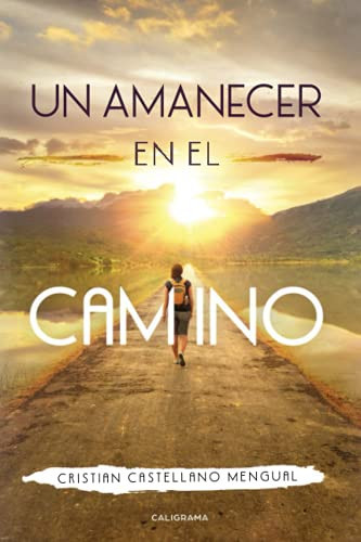 Un amanecer en el camino (Spanish Edition)
