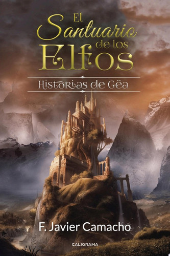 El santuario de los elfos Historias de Gëa