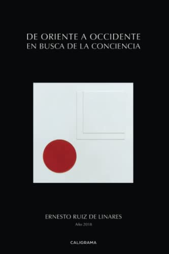 De Oriente a Occidente en busca de la conciencia (Spanish Edition)