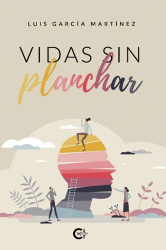 Vidas sin planchar (Spanish Edition)