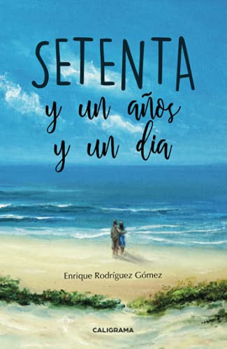 Setenta y un años y un día (Spanish Edition)