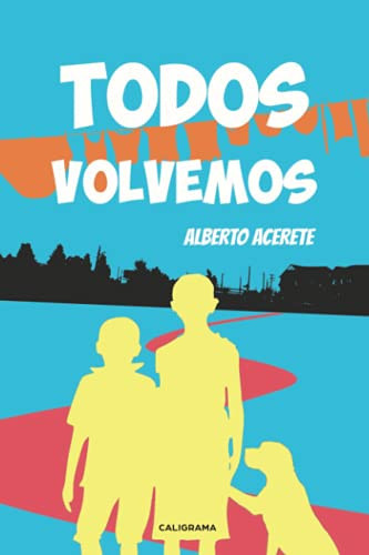 Todos volvemos (Spanish Edition)