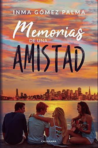 Memorias de una amistad (Spanish Edition)