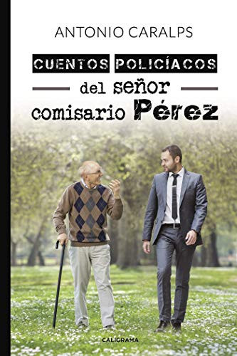 Cuentos policíacos del señor comisario Pérez (Spanish Edition)