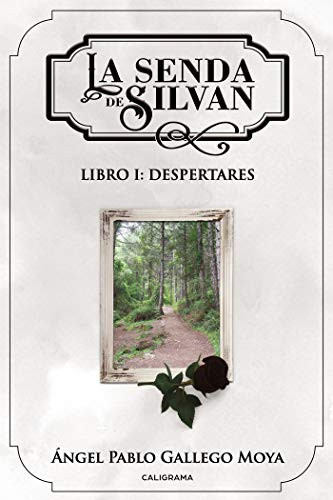 La senda de Silvan: Libro I: Despertares (Spanish Edition)