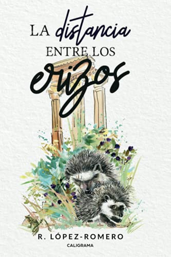 La distancia entre los erizos (Spanish Edition)