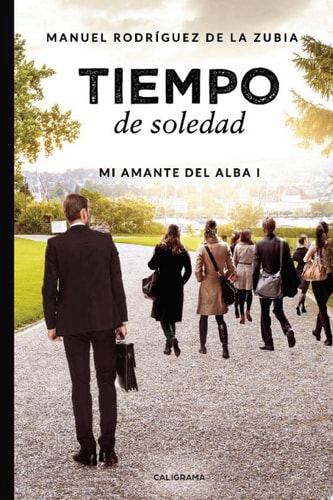 Tiempo de soledad Mi amante del alba I