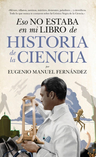Eso no estaba en mi libro de Historia de la Ciencia