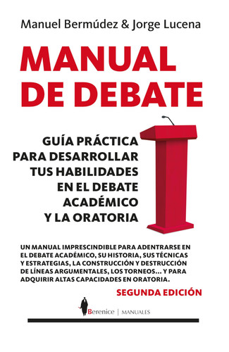 Manual de debate guía práctica para desarrollar tus habilidades en el debate académico y la oratoria