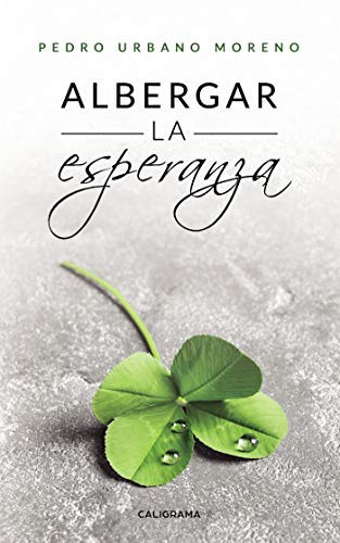 Albergar la esperanza (Spanish Edition)