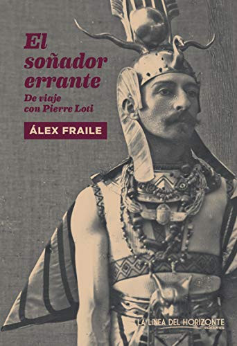 El soñador errante de viaje con Pierre Loti