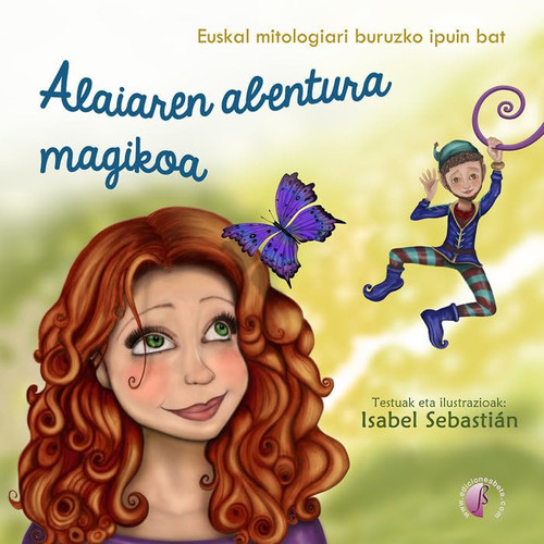 Alaiaren abentura magikoa euskal mitologiari buruzko ipuin bat