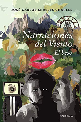 Narraciones del Viento: El beso (Spanish Edition)