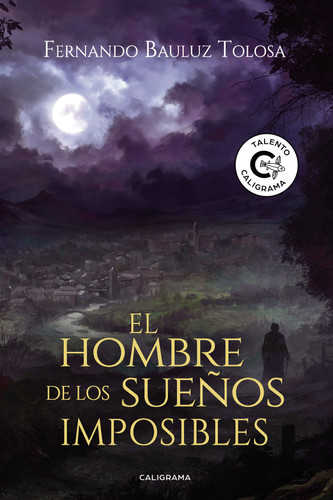 El hombre de los sueños imposibles (Spanish Edition)