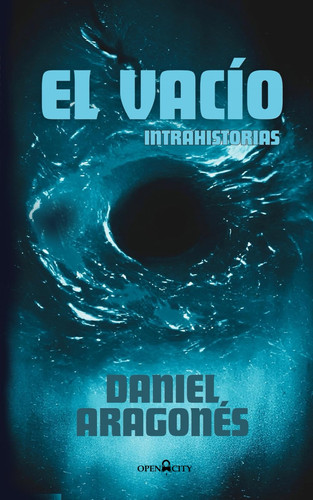 El vacío: Intrahistorias (Spanish Edition)