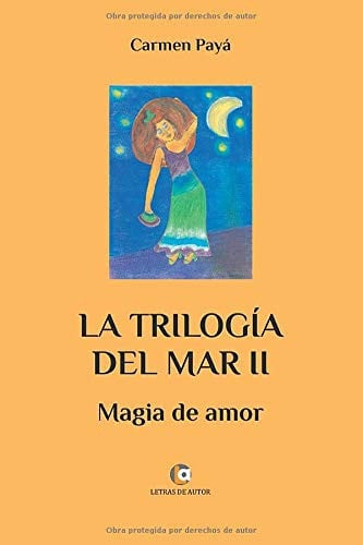 LA TRILOGÍA DEL MAR II: Magia de amor (Spanish Edition)