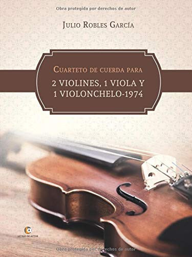 CUARTETO DE CUERDA PARA 2 VIOLINES, 1 VIOLA Y 1 VIOLONCHELO-1974 (Spanish Edition)