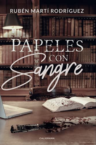 Papeles con sangre (Spanish Edition)