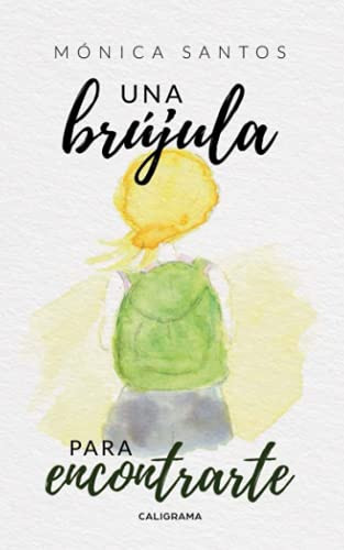 Una brújula para encontrarte (Spanish Edition)