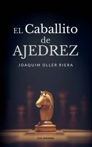 El caballito de ajedrez (Spanish Edition)