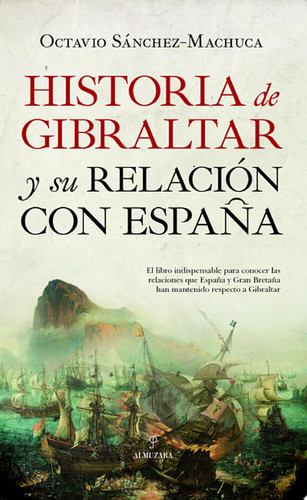 Historia de Gibraltar y su relación con España
