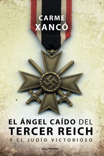 El ángel caído del Tercer Reich y el judío victorioso (Spanish Edition)