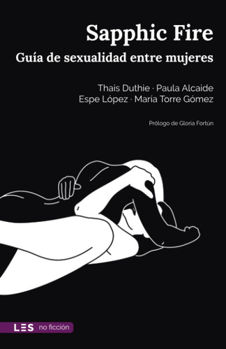 Sapphic Fire: Guía de sexualidad entre mujeres (Spanish Edition)