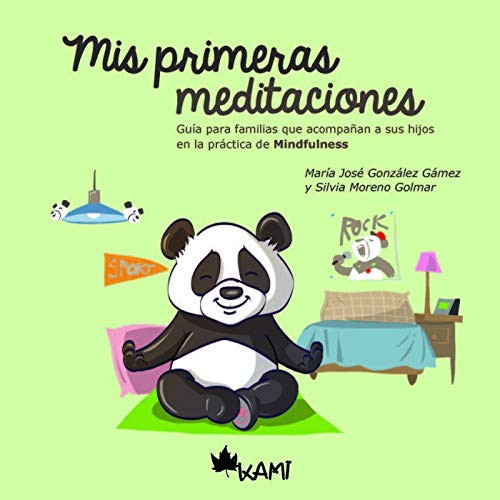 Mis primeras meditaciones guía para familias que acompañan a sus hijos en la práctica de Mindfulness