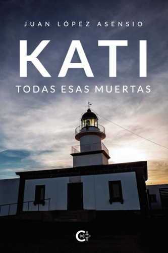 KATI. Todas esas muertas (Spanish Edition)