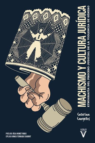 Machismo y cultura jurídica una etnografía del proceso judicial de la violencia de género
